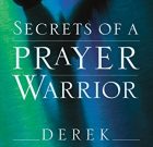 Secrets of a Prayer Warrior by Derek Prince